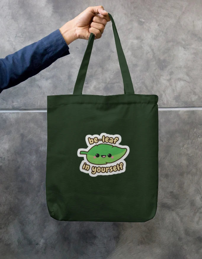 Be-leaf In Yourself Dark Green Canvas Tote Bag | Reusable Eco-Friendly Shoulder Bag