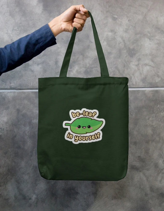 Be-leaf In Yourself Dark Green Canvas Tote Bag | Reusable Eco-Friendly Shoulder Bag